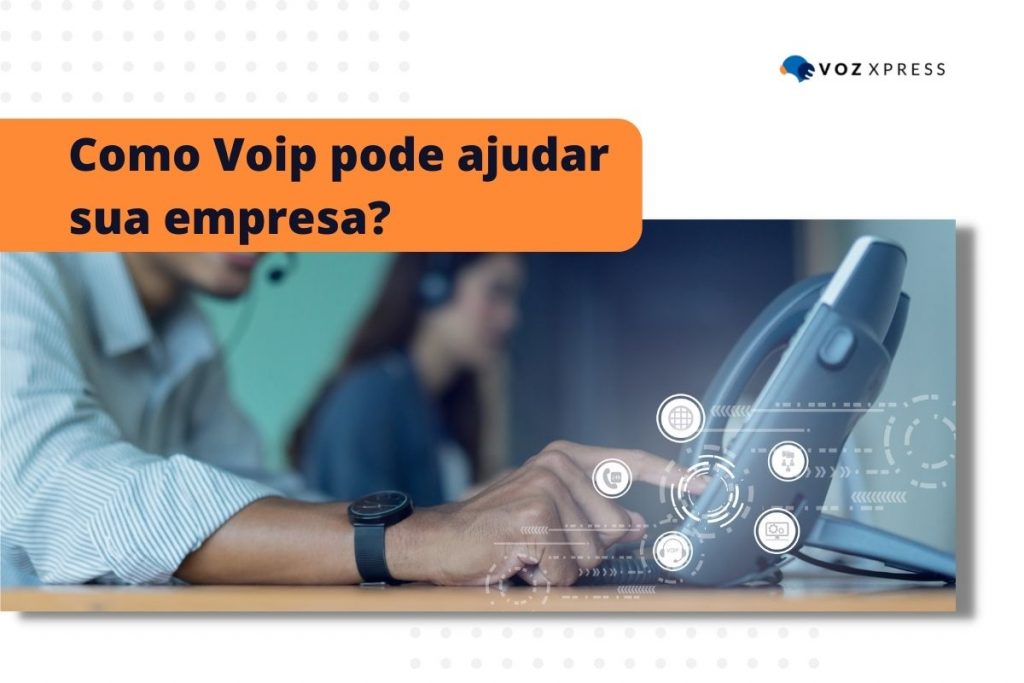 Entenda o que é Voip e como pode revolucionar a telefonia da sua empresa